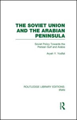 Soviet Union and the Arabian Peninsula (RLE Iran D)