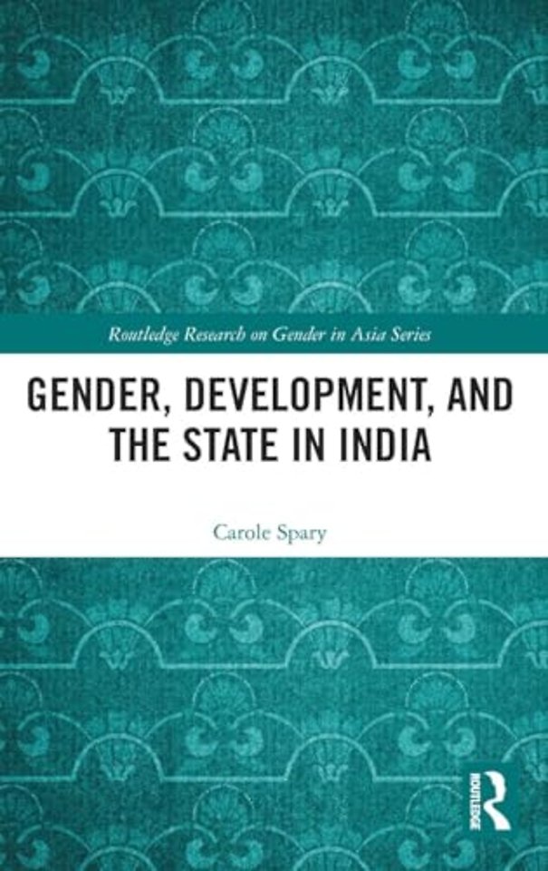 Gender, Development, and the State in India