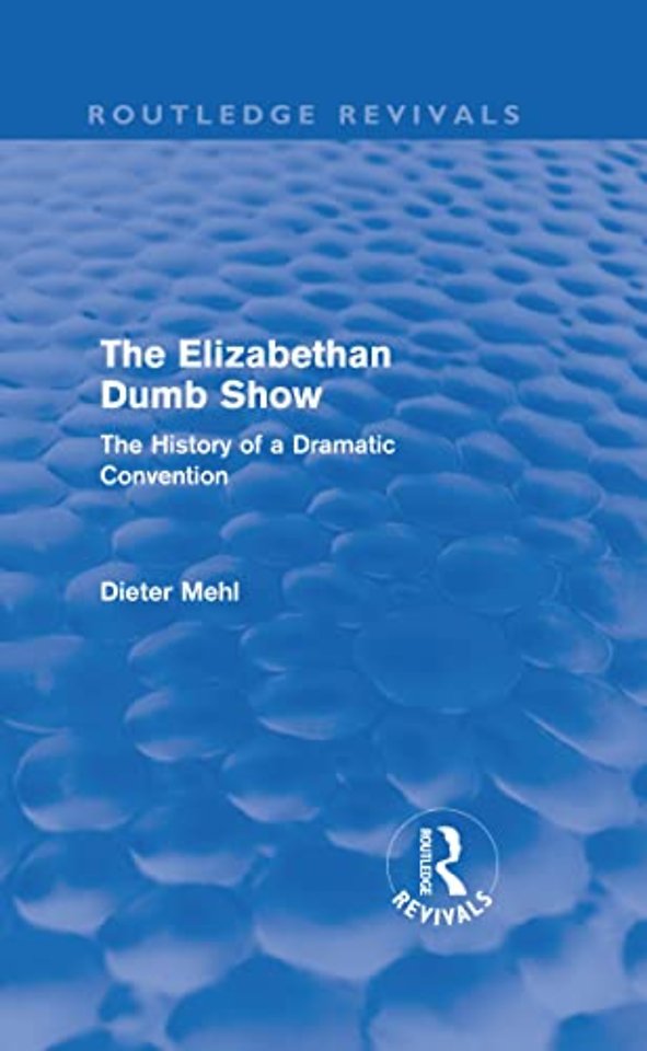 Elizabethan Dumb Show (Routledge Revivals)