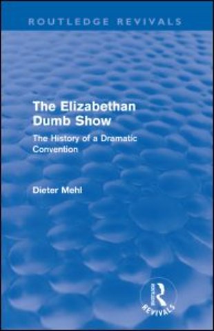 Elizabethan Dumb Show (Routledge Revivals)