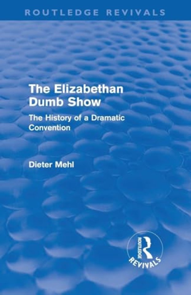 Elizabethan Dumb Show (Routledge Revivals)