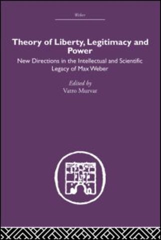 Theory of Liberty, Legitimacy and Power