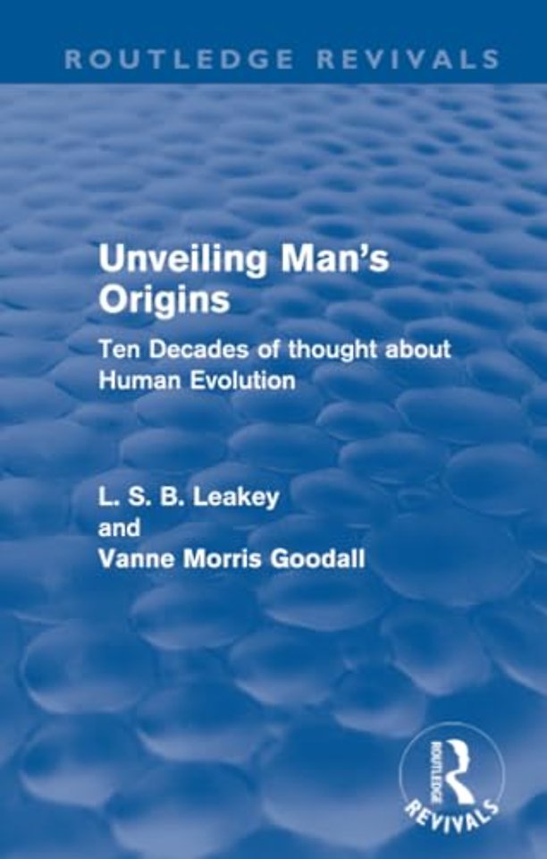 Unveiling Man's Origins (Routledge Revivals)