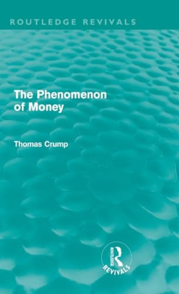Phenomenon of Money (Routledge Revivals)
