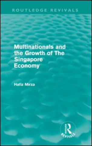 Multinationals and the Growth of the Singapore Economy