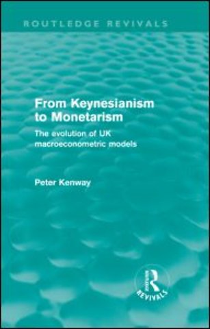 From Keynesianism to Monetarism (Routledge Revivals)