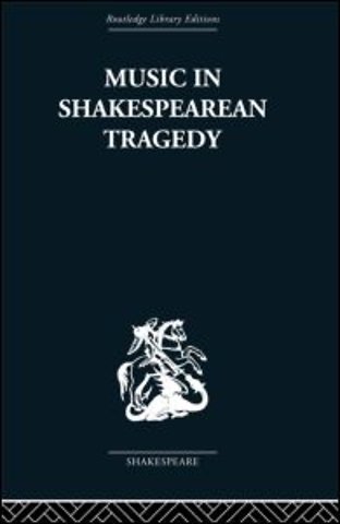 Music in Shakespearean Tragedy