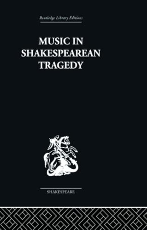 Music in Shakespearean Tragedy