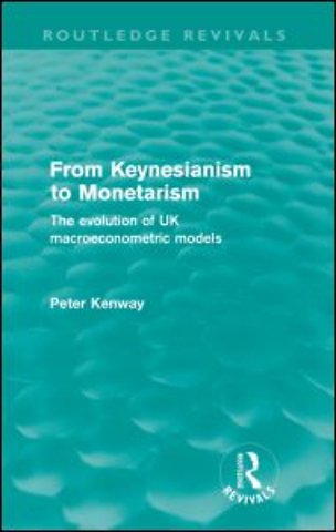 From Keynesianism to Monetarism (Routledge Revivals)