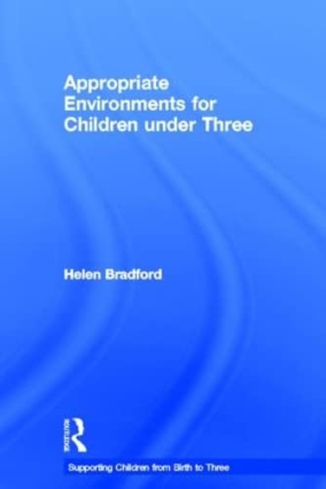 Appropriate Environments for Children under Three