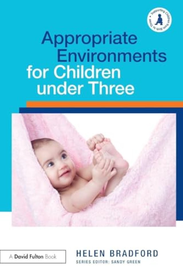 Appropriate Environments for Children under Three