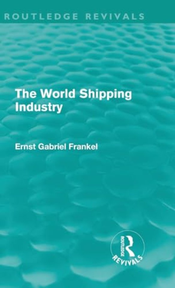 World Shipping Industry (Routledge Revivals)