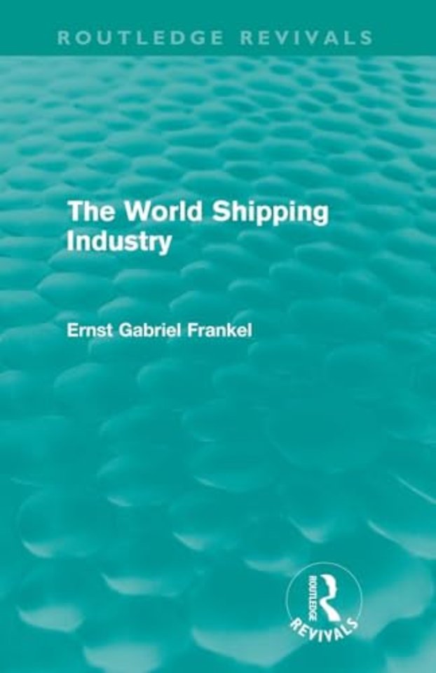 World Shipping Industry (Routledge Revivals)