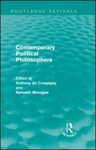 Contemporary Political Philosophers (Routledge Revivals)