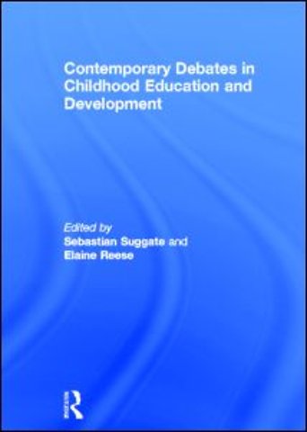 Contemporary Debates in Childhood Education and Development