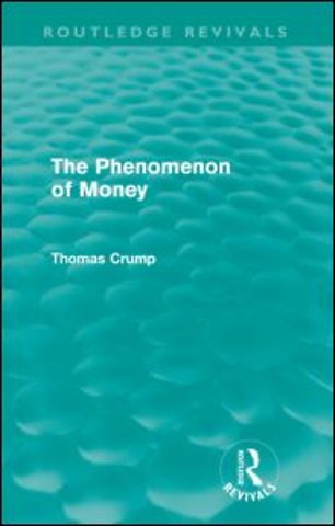 Phenomenon of Money (Routledge Revivals)
