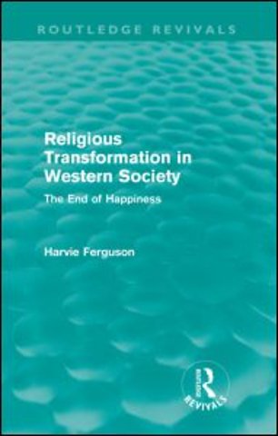 Religious Transformation in Western Society (Routledge Revivals)