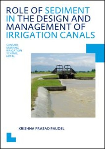 Role of Sediment in the Design and Management of Irrigation Canals
