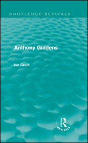 Anthony Giddens (Routledge Revivals)