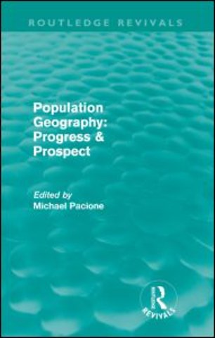 Population Geography: Progress & Prospect (Routledge Revivals)