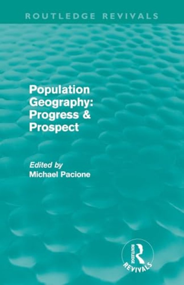 Population Geography: Progress & Prospect (Routledge Revivals)