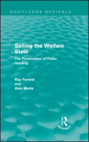 Selling the Welfare State (Routledge Revivals)