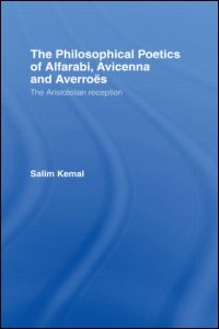 Philosophical Poetics of Alfarabi, Avicenna and Averroes