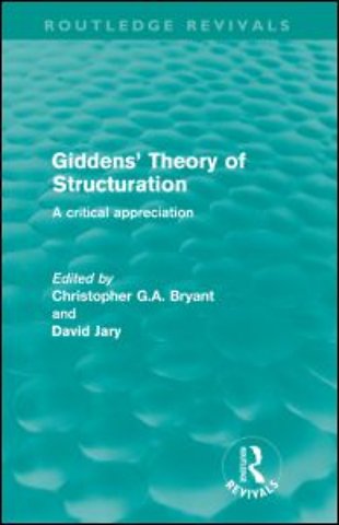 Giddens' Theory of Structuration
