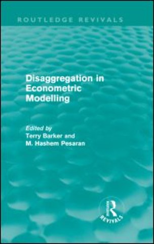 Disaggregation in Econometric Modelling (Routledge Revivals)