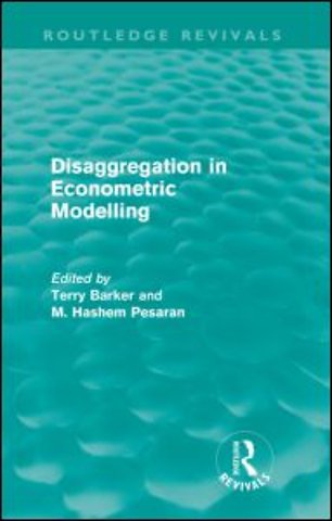 Disaggregation in Econometric Modelling (Routledge Revivals)