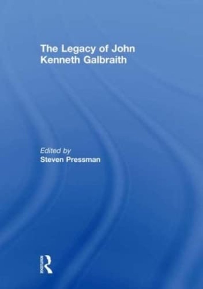 Legacy of John Kenneth Galbraith
