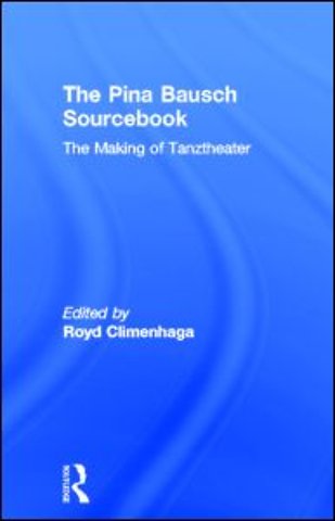 Pina Bausch Sourcebook