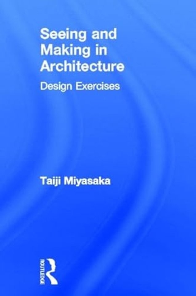 Seeing and Making in Architecture