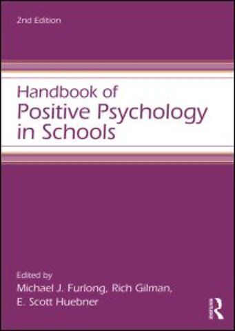 Handbook of Positive Psychology in Schools