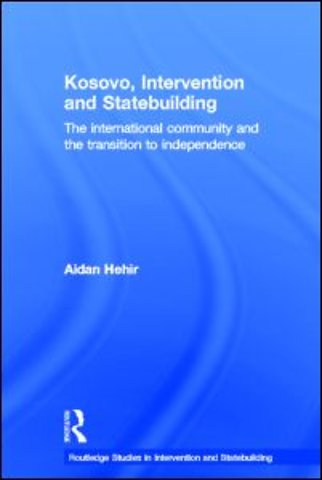 Kosovo, Intervention and Statebuilding