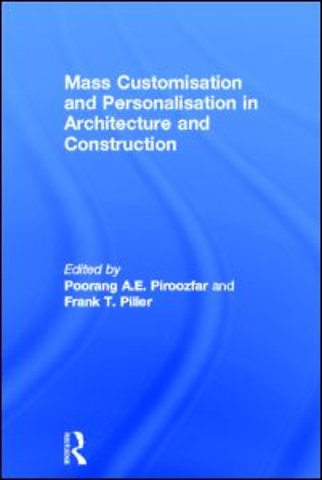 Mass Customisation and Personalisation in Architecture and Construction
