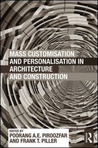 Mass Customisation and Personalisation in Architecture and Construction