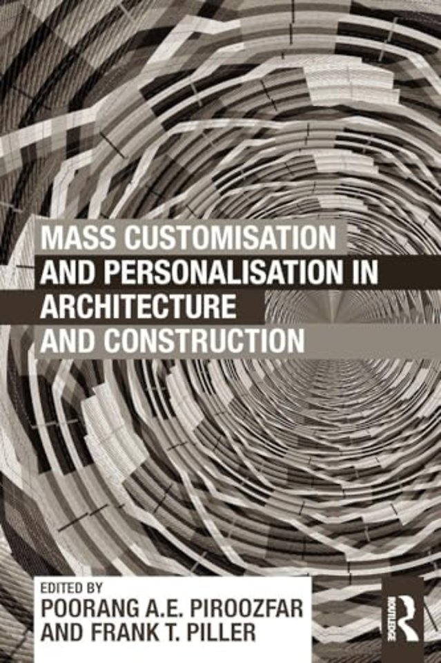 Mass Customisation and Personalisation in Architecture and Construction
