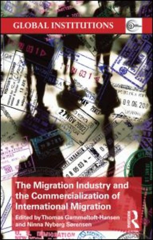 Migration Industry and the Commercialization of International Migration