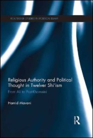 Religious Authority and Political Thought in Twelver Shi'ism