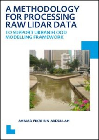 Methodology for Processing Raw LIDAR Data to Support Urban Flood Modelling Framework