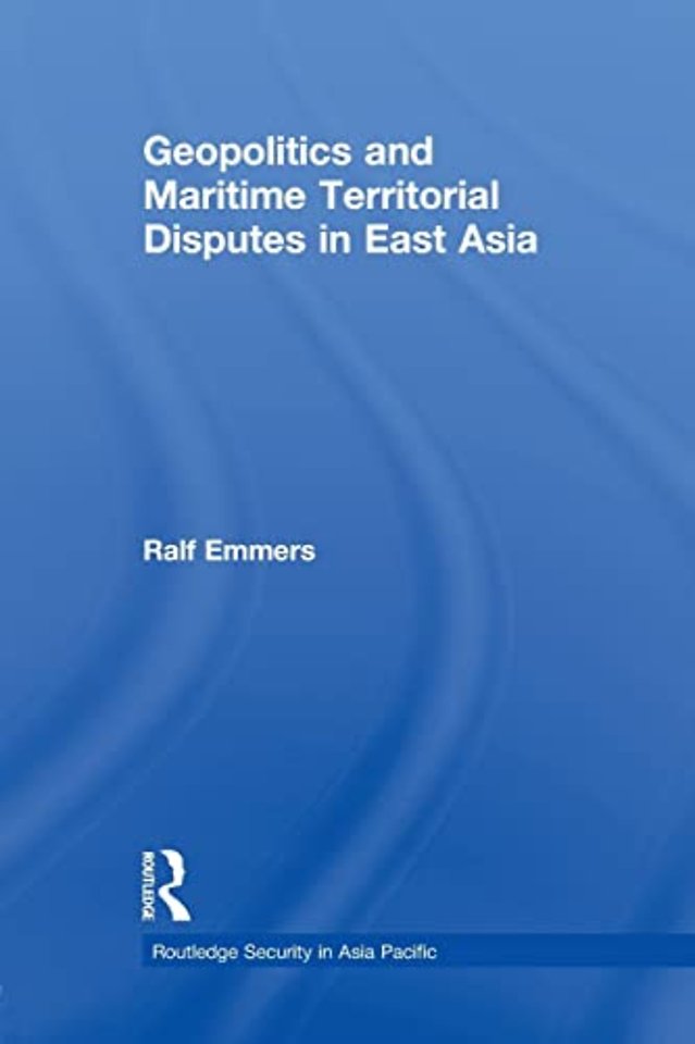 Geopolitics and Maritime Territorial Disputes in East Asia