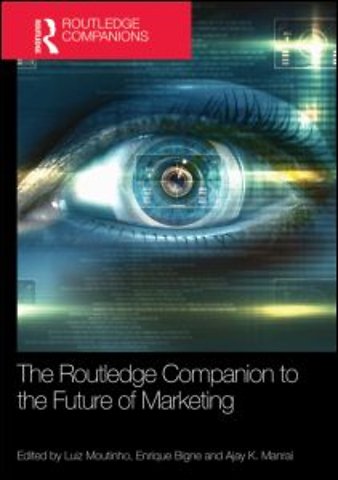 Routledge Companion to the Future of Marketing