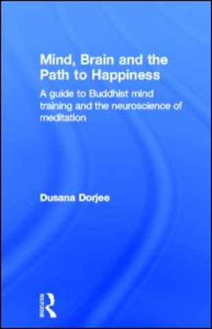 Mind, Brain and the Path to Happiness