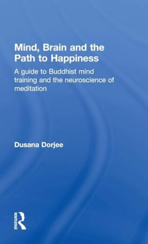 Mind, Brain and the Path to Happiness