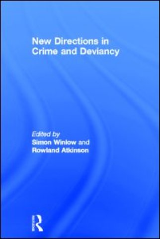 New Directions in Crime and Deviancy