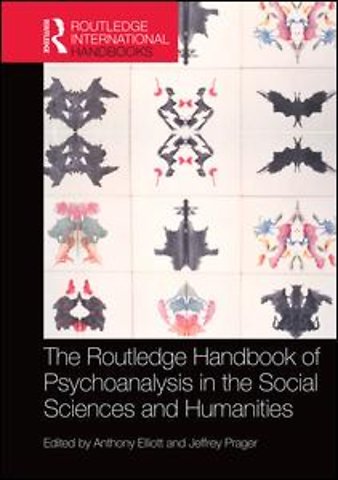 Routledge Handbook of Psychoanalysis in the Social Sciences and Humanities