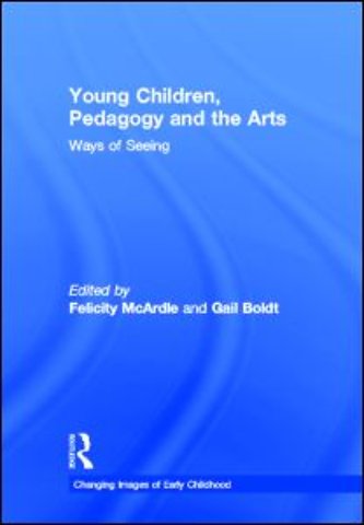 Young Children, Pedagogy and the Arts