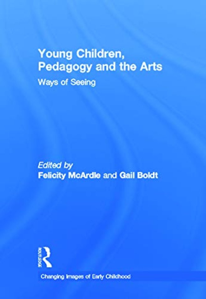 Young Children, Pedagogy and the Arts