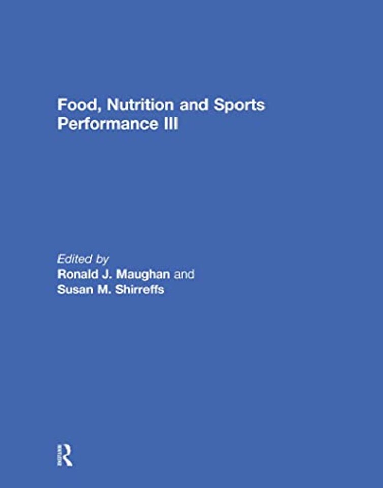 Food, Nutrition and Sports Performance III